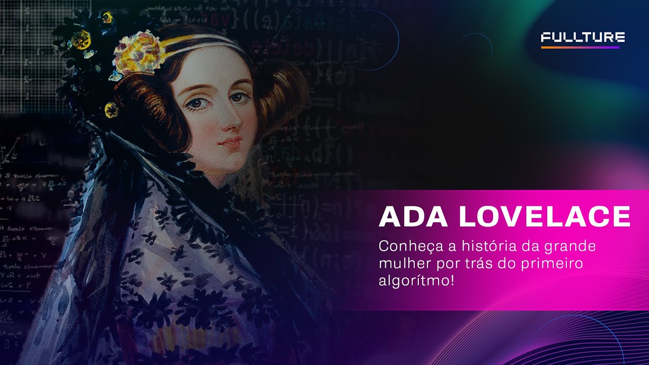 #01 HISTÓRIA DAS MULHERES TECH!  | Quem foi ADA LOVELACE?? #adalovelace #programação #historia