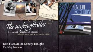 Download lagu The Isley Brothers - Don't Let Me Be Lonely Tonight mp3