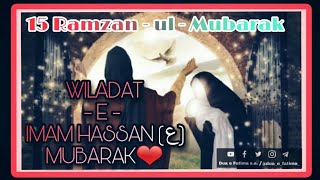 15 Ramzan  Wiladat-E-Imam Hasan (as)Best WhatsApp 