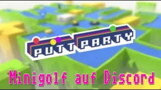 Putt Party - Minigolf auf Discord!