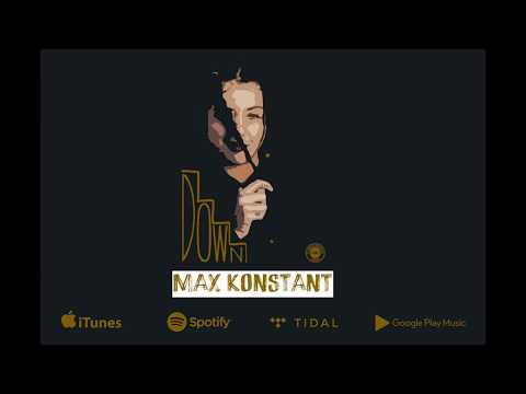Max Konstant -  Down
