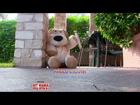 Paolo Cicuta - Cuore Di Cane (HIT MANIA SPECIAL EDITION 2014)