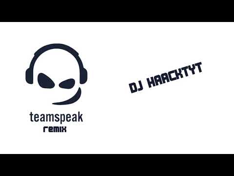 DJ HaacktYT - TeamSpeak 3 Remix