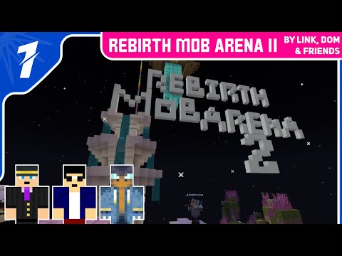 Rebirth Mob Arena 2 - With KVT & RenderXR ~ By Link2012 & DoM ~ Stream 1