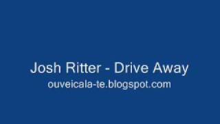 Josh Ritter  - Drive Away