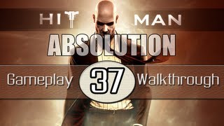 Hitman Absolution Gameplay Walkthrough - Part 37 -  Death Factory (Pt.2)