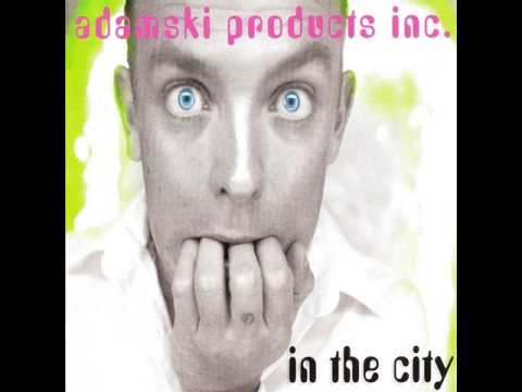 Adamski Products Inc. - In The City (1999)
