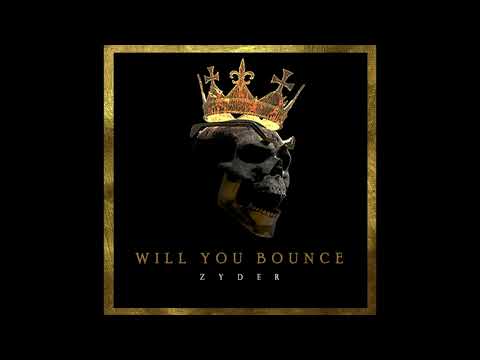 Zyder - Will You Bounce (Original Mix)