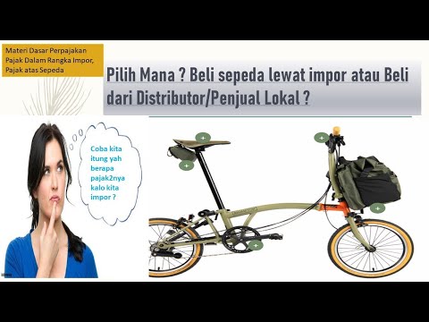 Pajak Sepeda | Pajak dan Bea Masuk sepeda Brompton ? Yuk Simak