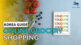 Online Grocery Shopping in Korea | Using Coupang To Order Groceries