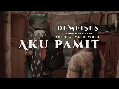 AKU PAMIT - DEMEISES (OFFICIAL MUSIC VIDEO)