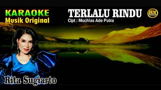 Download lagu KARAOKE II TERLALU RINDU II RITA SUGIARTO #karaoke #dangdut #original mp3
