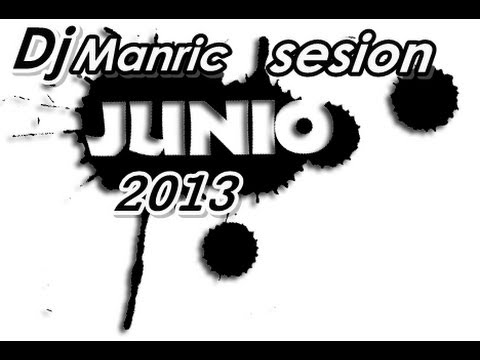 DJ MANRIC SESION JUNIO 2013