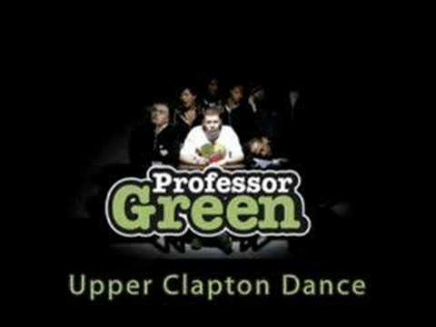 Upper Clapton Dance - Professor Green