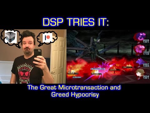 DSP Tries It - The Great Microtransaction and Greed Hypocrisy