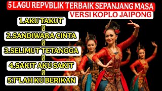 Download lagu Top 5 Lagu Repvblik Versi Koplo Jaipong – Lagu Terbaik Sepanjang Masa yang Wajib Didengar! mp3 Download lagu Top 5 Lagu Repvblik Versi Koplo Jaipong – Lagu Terbaik Sepanjang Masa yang Wajib Didengar! mp3