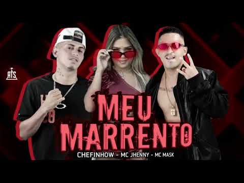 MC MASK MC JHENNY CHEFINHOW - MEU MARRENTO REMIX BREGAFUNK 2022 #tiktok #bregafunk