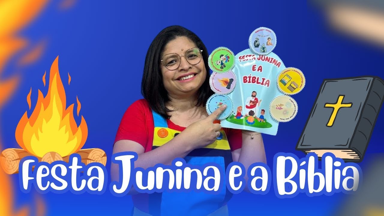 A BÍBLIA E A FESTA JUNINA| Lição Infantil