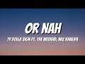 Ty Dolla Sign Or Nah Lyrics Ft The Weeknd Wiz Khalifa