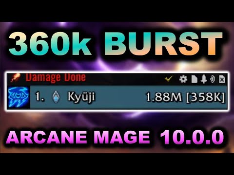 360k Arcane Mage BURST - Pre-Patch 10.0.0