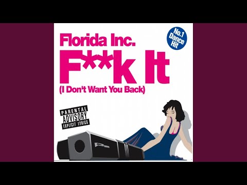 F**k It (I Don't Want You Back) (Radio Mix)