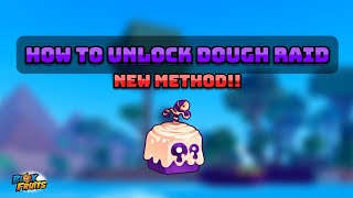 [UPDATED] HOW TO UNLOCK DOUGH RAID *EASY AND FAST* NEW 2025