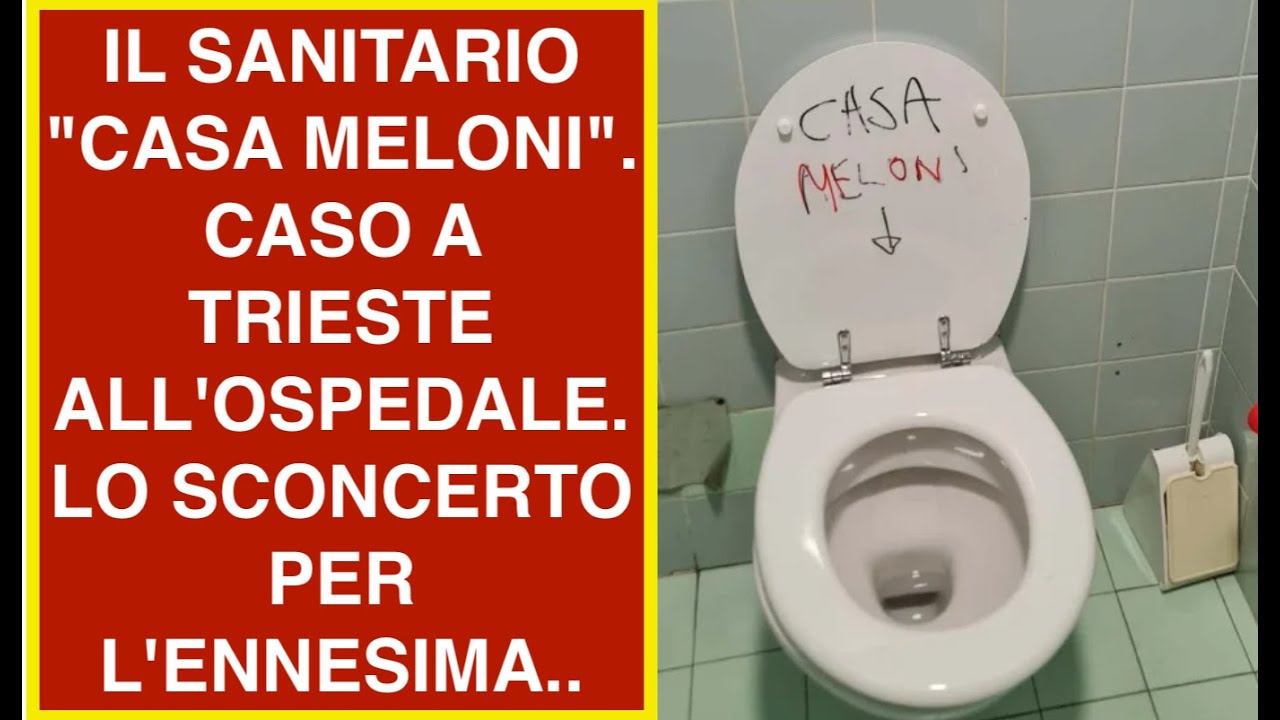 IL SANITARIO "CASA MELONI". CASO A TRIESTE ALL'OSP... LO SCONCERTO PER L'ENNESIMA..
