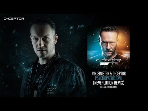 Mr. Sinister & D-Ceptor - Psychopathic Evil (Neverlution Remix)