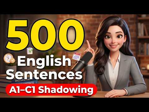 500 English Sentences for Daily Productivity | A1–C1 Shadowing Practice