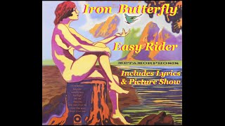 Iron Butterfly - Easy Rider (Lyrics &amp; Synchronized Picture Show) . .