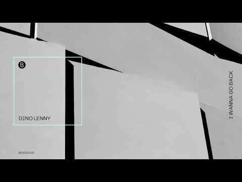 Dino Lenny -  I Wanna Go Back
