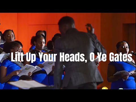 LIFT UP YOUR HEADS, O YE GATES (E.L Ashford) |Choeur International |