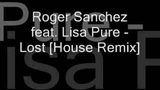 Roger Sanchez ft. Lisa Pure - Lost [Eddie Thoneick Remix]