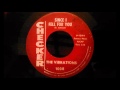 Vibrations - Since I Fell For You - Cool Uptempo Doo Wop / Northern Soul