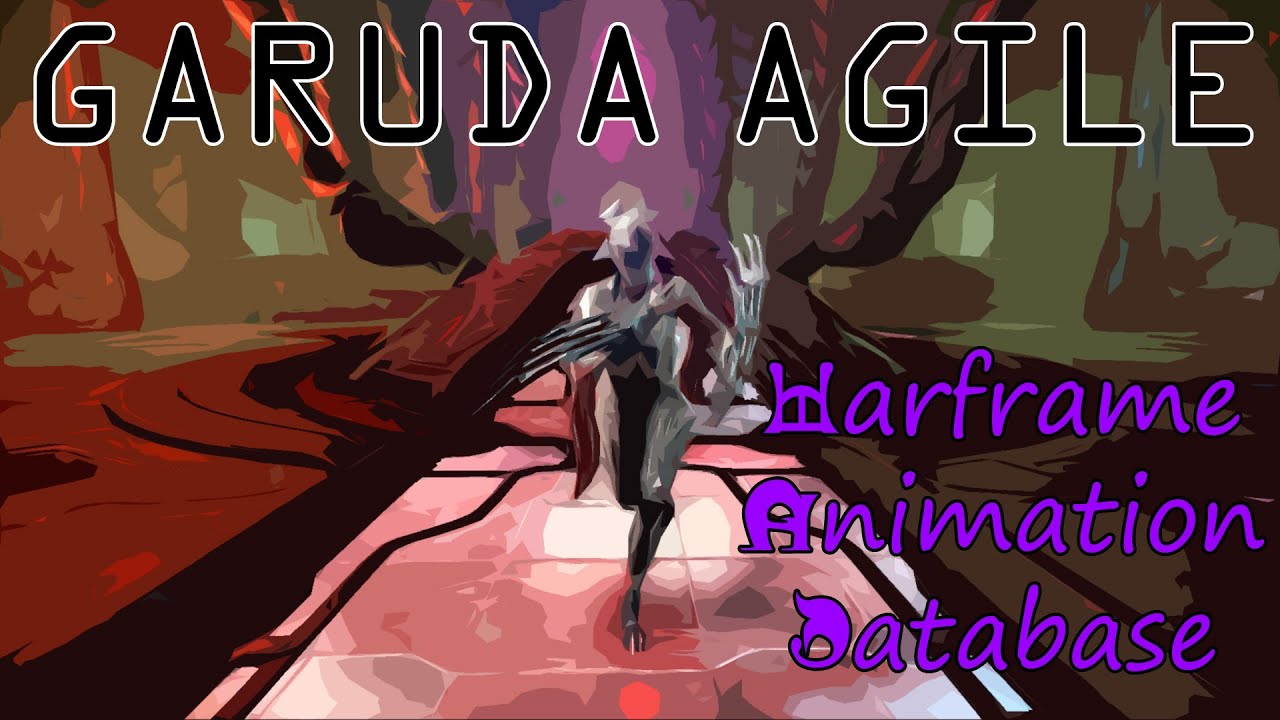 Warframe Animation Database: Garuda Agile
