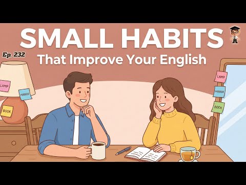 How to Improve Your English Fast | Easy Habits for Beginners | English Podcast
