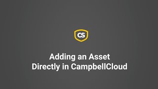 adding an asset directly in campbellcloud