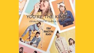 You&#39;re the kind - Osvaldorio ft Sheila Dara Aisha ( Ojan Rahadiyan Remix )