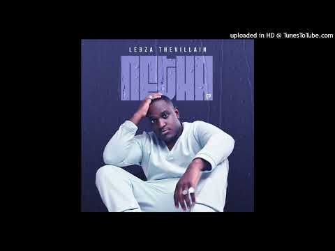 05. Lebza TheVillain - Khethiwe (feat. Leandra.Vert & Konke)