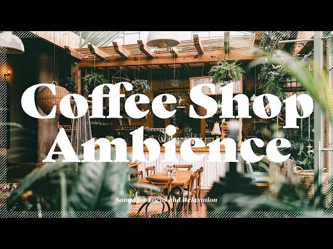 Coffee Shop Ambience | Cafe Background Noise for Study, Focus | White Noise, 백색소음