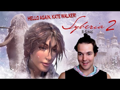 HELLO AGAIN, KATE WALKER! - Syberia 2 (Full Game Walkthrough) #1