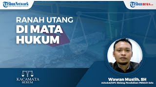 Tagih Utang Malah Berujung Pidana, Begini Cara Menagih Utang yang Benar Menurut PERADI Solo