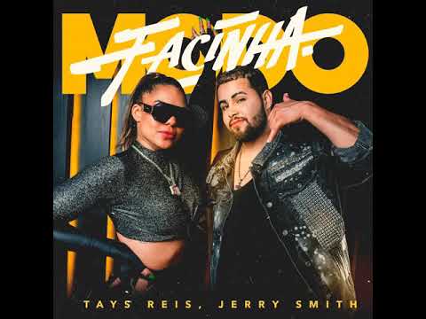 Modo Facinha - Tays Reis e Jerry Smith