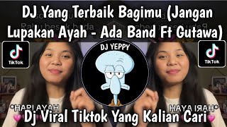 Download lagu THE BEST DJ FOR YOU (DON'T FORGET DAD) THERE IS A VIRAL TIKTOK BAND FT GITA GUTAWA THAT YOU ARE L... mp3 Download lagu THE BEST DJ FOR YOU (DON'T FORGET DAD) THERE IS A VIRAL TIKTOK BAND FT GITA GUTAWA THAT YOU ARE L... mp3