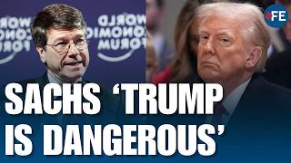 ‘Who’s Crazier, Trump Or Us?’ Sachs Stuns With Chilling Trump Warning | WORLD NEWS | US NEWS