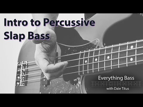 Intro to Percussive Slap Bass