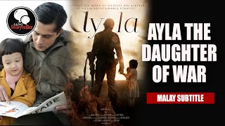 AYLA THE DAUGHTER OF WAR (MALAY SUBTITLE) FULL MOV
