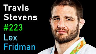 Travis Stevens: Judo, Olympics, and Mental Toughness | Lex Fridman Podcast #223