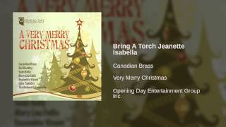 Canadian Brass - Bring A Torch Jeanette Isabella