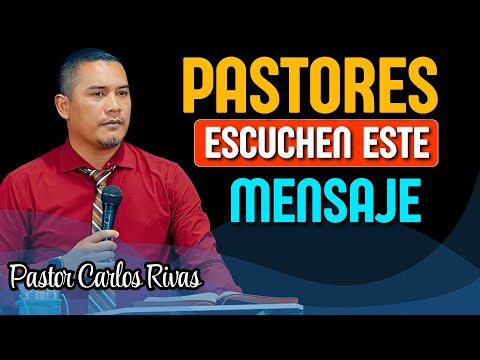 Pastors, listen to this advice - Pastor Carlos Rivas